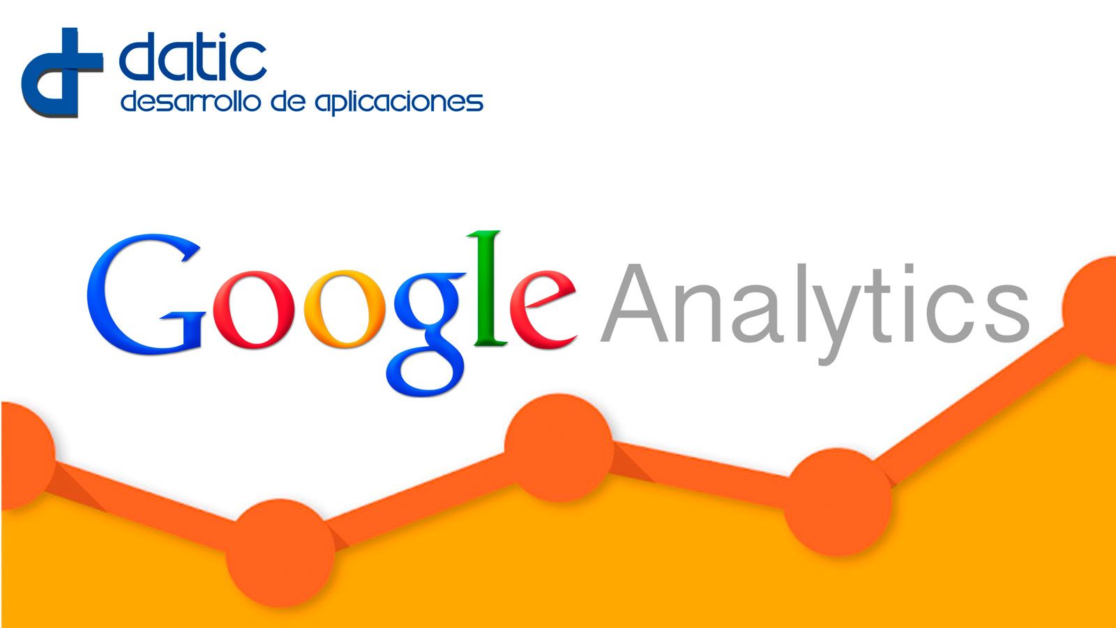 Datic te enseña Google Analytics